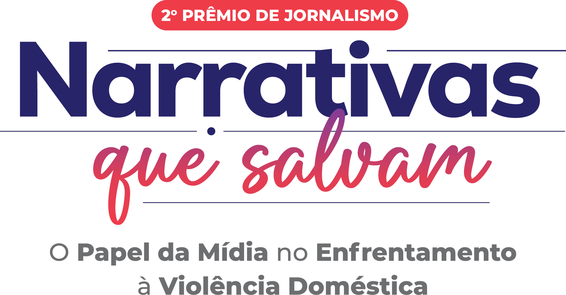 2º Prêmio de Jornalismo Narrativas que Salvam — O Papel da Mídia no Enfrentamento à Violência Doméstica